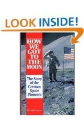 book How We Got to the Moon: The Story of the German Space Pioneers