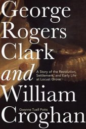 book George Rogers Clark and William Croghan