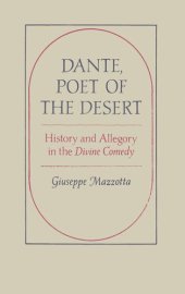 book Dante, Poet of the Desert: History and Allegory in the Divine Comedy