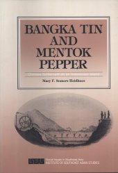 book Bangka tin and Mentok pepper: Chinese settlement on an Indonesian Island (Social issues in Southeast Asia / Institute of Southeast Asian Studies)