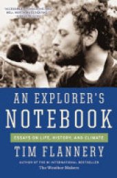 book An Explorer's Notebook: Essays on Life, History, and Climate