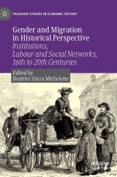 book Gender and Migration in Historical Perspective: Institutions, Labour and Social Networks, 16th to 20th Centuries