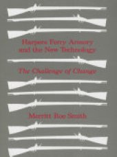 book Harpers Ferry Armory and the New Technology: The Challenge of Change