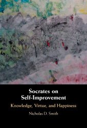 book Socrates on Self-Improvement: Knowledge, Virtue, and Happiness