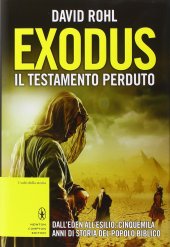 book Exodus. Il testamento perduto. Dall'Eden all'esilio: cinquemila anni di storia del popolo biblico