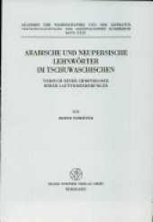 book Arabische und neupersische Lehnwörter im Tschuwaschischen: Versuch einer Chronologie ihrer Lautveränderungen