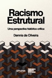 book Racismo estrutural. Uma perspectiva histórico-crítica