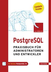 book PostgreSQL: Praxisbuch für Administratoren und Entwickler