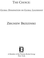 book The Choice: Global Domination or Global Leadership