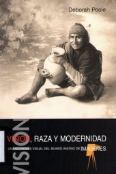 book Visión, raza y modernidad. Una economía visual del mundo andino en imágenes