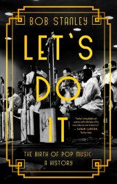 book Let's Do It: The Birth of Pop Music: A History