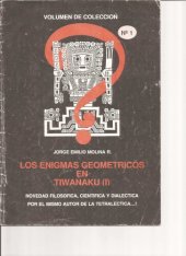 book Los enigmas geométricos en Tiwanaku. Novedad filosófica, centífica y dialéctica por el mismo autor de la Tetraléctica...!