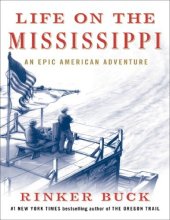 book Life on the Mississippi: An Epic American Adventure