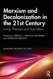 book Marxism and Decolonization in the 21st Century (Worlding Beyond the West)