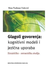 book Glagoli govorenja: kognitivni modeli i jezična uporaba. Sintaktičko-semantička studija