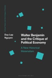 book Walter Benjamin and the Critique of Political Economy