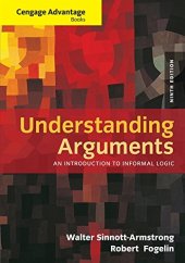 book Understanding Arguments: An Introduction to Informal Logic, Ninth Edition [9th Ed] (Instructor Solution Manual, Solutions)