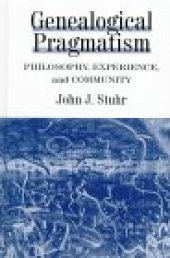 book Genealogical Pragmatism: Philosophy, Experience, and Community