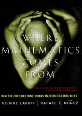 book Where Mathematics Come From: How the Embodied Mind Brings Mathematics into Being