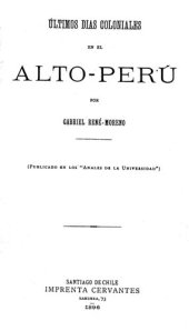 book Últimos días coloniales en el Alto-Perú. Publicado en los "Anales de la Universidad"