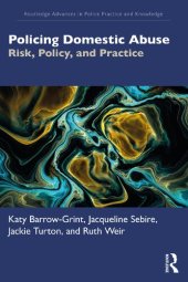 book Policing Domestic Abuse: Risk, Policy, and Practice