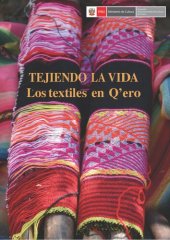 book Tejiendo la vida. Los textiles en Q'ero (Cuzco)