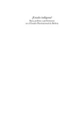 book ¿Estado indígena? Raza, política y performance en el Estado Plurinacional de Bolivia