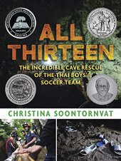 book All Thirteen: The Incredible Cave Rescue of the Thai Boys' Soccer Team (Newbery Honor Book)