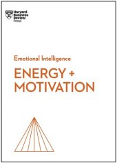 book Energy + Motivation (HBR Emotional Intelligence Series)