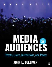 book Media Audiences: Effects, Users, Institutions, and Power