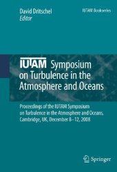 book IUTAM Symposium on Turbulence in the Atmosphere and Oceans: Proceedings of the IUTAM Symposium on Turbulence in the Atmosphere and Oceans, Cambridge, UK, December 8 ─ 12, 2008