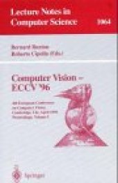 book Computer Vision — ECCV '96: 4th European Conference on Computer Vision Cambridge, UK, April 15–18, 1996 Proceedings, Volume I