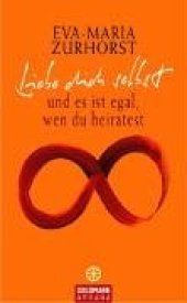 book Liebe dich selbst und es ist egal, wen du heiratest