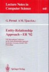 book Entity-Relationship Approach — ER '92: 11th International Conference on the Entity-Relationship Approach Karlsruhe, Germany, October 1992 Proceedings