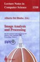 book Image Analysis and Processing: 9th International Conference, ICIAP '97 Florence, Italy, September 17–19, 1997 Proceedings, Volume I