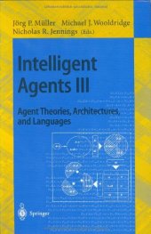 book Intelligent Agents IV Agent Theories, Architectures, and Languages: 4th International Workshop, ATAL'97 Providence, Rhode Island, USA, July 24–26, 1997 Proceedings