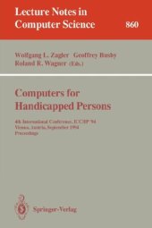 book Computers for Handicapped Persons: 4th International Conference, ICCHP '94 Vienna, Austria, September 14–16, 1994 Proceedings