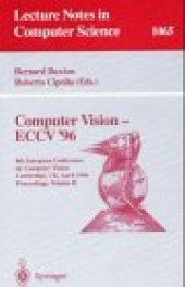 book Computer Vision — ECCV '96: 4th European Conference on Computer Vision Cambridge, UK, April 15–18, 1996 Proceedings Volume II