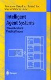 book Intelligent Agent Systems Theoretical and Practical Issues: Based on a Workshop Held at PRICAI '96 Cairns, Australia, August 26–30, 1996