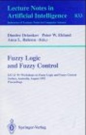 book Fuzzy Logic and Fuzzy Control: IJCAI '91 Workshops on Fuzzy Logic and Fuzzy Control Sydney, Australia, August 24, 1991 Proceedings