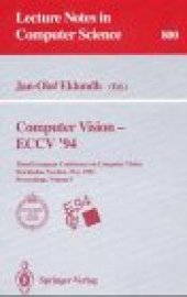 book Computer Vision — ECCV '94: Third European Conference on Computer Vision Stockholm, Sweden, May 2–6, 1994 Proceedings, Volume I