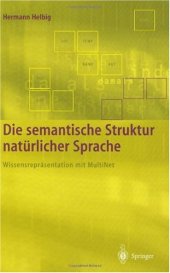 book Die semantische Struktur natürlicher Sprache. Wissensrepräsentation mit MultiNet.