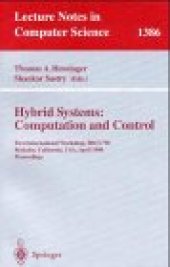 book Hybrid Systems: Computation and Control: First International Workshop, HSCC'98 Berkeley, California, USA, April 13 – 15, 1998 Proceedings