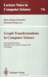 book Graph Transformations in Computer Science: International Workshop Dagstuhl Castle, Germany, January 4–8, 1993 Proceedings