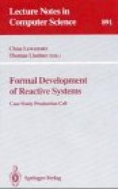 book Formal Development of Reactive Systems: Case Study Production Cell