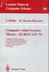 book Computer Aided Systems Theory — EUROCAST '91: A Selection of Papers from the Second International Workshop on Computer Aided Systems Theory Krems, Austria, April 15–19 1991 Proceedings