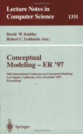 book Conceptual Modeling — ER '97: 16th International Conference on Conceptual Modeling Los Angeles, California, USA, November3–5, 1997 Proceedings