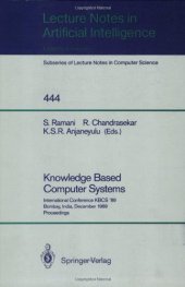 book Knowledge Based Computer Systems: International Conference KBCS '89 Bombay, India, December 11–13, 1989 Proceedings