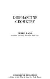 book Diophantine Geometry. Interscience Tracts in Pure and Applied Mathematics Number 11 