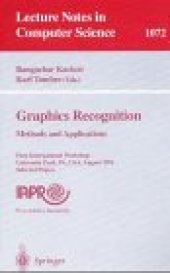 book Graphics Recognition Methods and Applications: First International Workshop University Park, PA, USA, August 10–11, 1995 Selected Papers